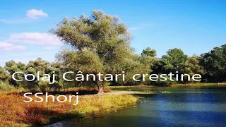 Colaj; cântari crestine -  SSHorj