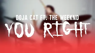 Doja Cat Ft. The Weeknd - You Right (Drum Cover)