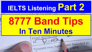 8777 Band Tips in Ten Minutes || IELTS Listening Part 2 By Asad Yaqub