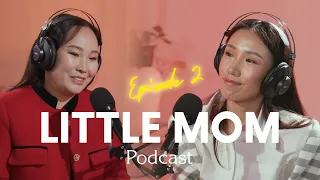 LITTLE MOM PODCAST EP2 | Б.Отгонтуяа | Гэр бүлийн чанартай цаг хүүхдийн хүмүүжилд сайнаар нөлөөлдөг.