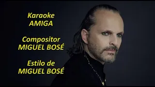 Mi Karaoke - Amiga - Miguel Bosé