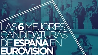 Las 6 Mejores Canciones de España en el Festival de Eurovisión | eurovision2you