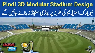 Breaking 🔴 Pindi 3D Modular Stadium Design | Pindi Stadium Renovation Temporary Stands For CT 2025