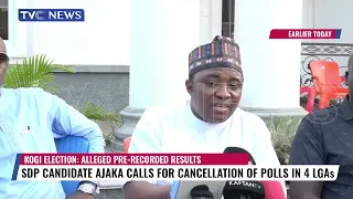 Kogi Election | SDP Candidate Ajaka Calls For Cancellation Of Polls In 4 LGAs