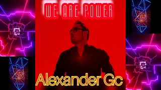 Alexander Gc -  We are power (Original mix)