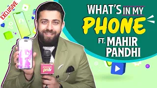 What's On My Phone Ft Mahir Pandhi | Phone Secrets Spills | Vanshaj | PNTV Telly
