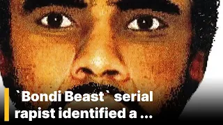 A minute ago! / `Bondi Beast` serial rapist identified after almost 40 years