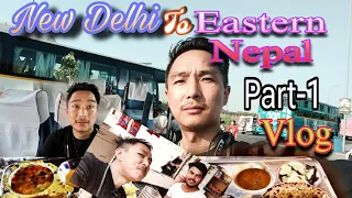 New Delhi India to eastern Nepal Journey By Bus vlog 🚌@GguDai Part+1