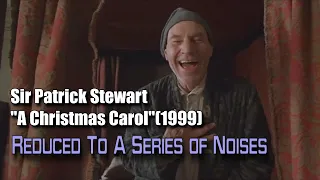 Patrick Stewart  | A Series of Noises | A Christmas Carol