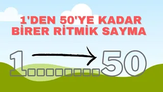 1'den 50'ye kadar birer ritmik sayma