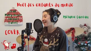 Noël des enfants du monde / Cover Mélanie Cazeau