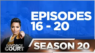 Episodes 16 - 20 - Divorce Court - Season 20 - LIVE