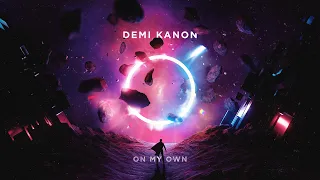 Demi Kanon - On My Own (Official Videoclip)