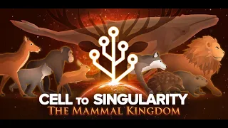 Cell to Singularity - Mammal Expansion