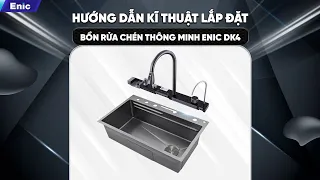 HƯỚNG DẪN KĨ THUẬT LẮP ĐẶT BỒN RỬA CHÉN THÔNG MINH ENIC DK4