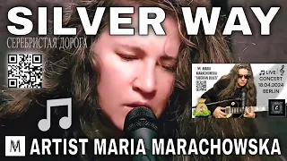 Rock Out With Maria Marachowska's Live Performance Of 'Silver Way' In Berlin On 4/18/2024!