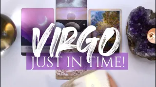 VIRGO TAROT READING | "WHEN THE 'IMPOSSIBLE' HAPPENS!" JUST IN TIME