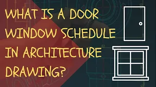 WHAT IS A DOOR WINDOW SCHEDULE IN ARCHITECTURE DRAWING ?? COMPLETLY EXPLAINED