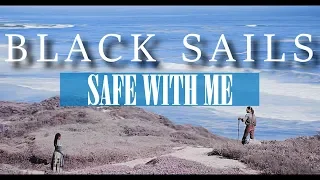 Black Sails - Safe With Me