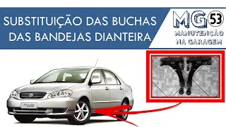 Troca / Substituição da Bucha da Bandeja Dianteiras do Corolla