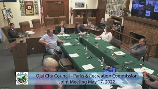 May 17, 2022 Ojai City Council - Parks & Recreation Commission Special Joint Meeting