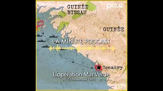 "L'opération Mar Verde du 22 novembre 1970 à Conakry" -  La minute podcast #SékouTouré