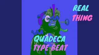 (FREE TAGLESS) QUADECA X JOEY NATO X DEVIXUS TYPE BEAT "REAL THING"