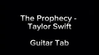 The Prophecy - Taylor Swift (reupload: guitar tab + tutorial!)