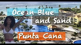 Ocean Blue and Sand Review - Punta Cana - Dominican Republic