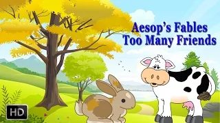 Aesop's Fables - Too Many Friends - Short Stories for Children - Animated Cartoons/Kids