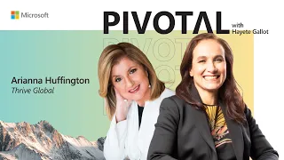 Arianna Huffington’s vision of how AI will help humanity thrive | Pivotal with Hayete Gallot