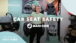 Choosing your car seat + safety in partnership with Maxi-Cosi