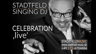 Stadtfeld Singing DJ sings Celebration. (Kool and the Gang Cover!)