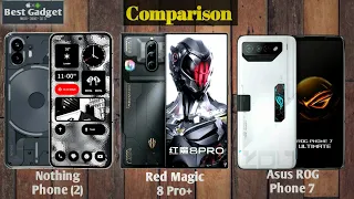 Nothing Phone 2 Vs Red Magic 8 Pro+ Vs Asus ROG Phone 7  |Comparison