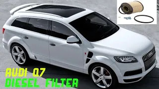 How to replace Audi Q7 diesel filter