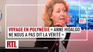 Voyage en Polynésie : "Anne Hidalgo ne nous a pas dit la vérité"