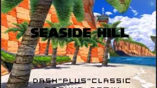 Seaside Hill (Dash N' Classic) MASHUP