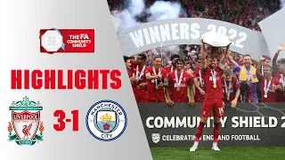 Nunez on Target as Reds Win! | Liverpool 3-1 Manchester City | Highlights | FA Community Shield 2022