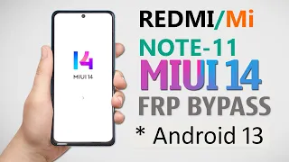 REDMI NOTE 11 FRP BYPASS MIUI 14 | REDMI NOTE 11 GMAIL/GOOGLE ACCOUNT UNLOCK | FRP BYPASS MIUI 14 |