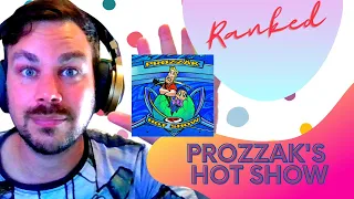 RANKED: Prozzak's HOT SHOW album