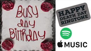 Happy Death Day Ringtone - Busy Day Birthday