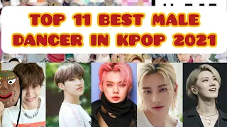 TOP 11 BEST MALE DANCER IN KPOP 2021