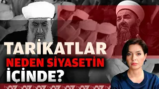 TARİKATLAR NEDEN SİYASETİN İÇİNDE ?