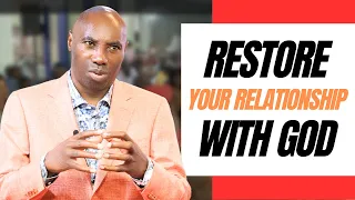 WHY YOU SHOULD RESTORE YOUR RELATIONSHIP WITH GOD