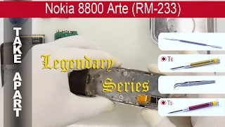 𝕃𝕊 How to disassemble 📱 Nokia 8800 Arte (RM-233) Take apart, Tutorial