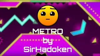 "METRO" by SirHadoken ( All Coins ) | Geometry Dash 2.1 | Adux