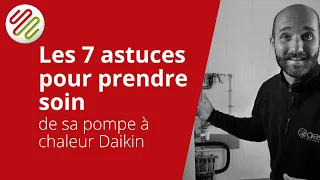 7 astuces pour prendre soin de sa PAC Daikin