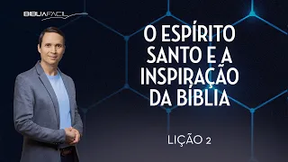 Tema 2:  O Espírito Santo e a inspiração da Bíblia