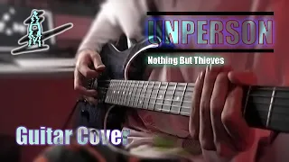 || GUITAR COVER ||  Unperson - Nothing But Thieves