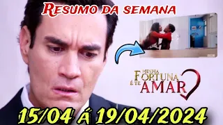 Minha Fortuna É Te Amar - Resumo Semanal 15/04 a 19/04/2024 Resumo Completo da Novela